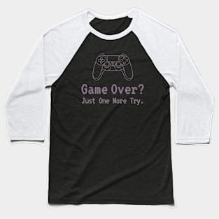 Game Over GAMER? Baseball T-Shirt